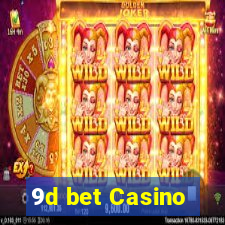 9d bet Casino